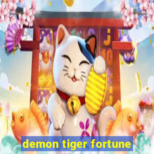 demon tiger fortune